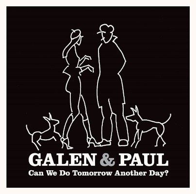 Galen & Paul - Can We Do Tomorrow Another Day? (2023)
