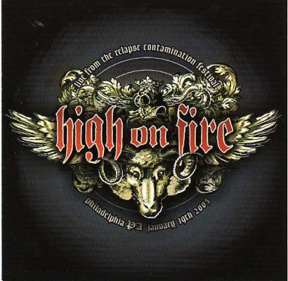 High On Fire - Live From The Relapse Contamination Festival (2005) /Limited Edition