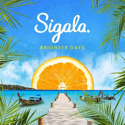 Sigala - Brighter Days (2018) 