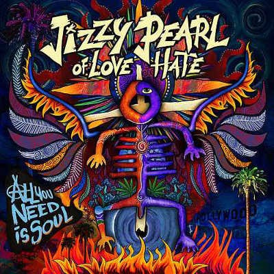 Jizzy Pearl Of Love/Hate - All You Need Is Soul (2018) 