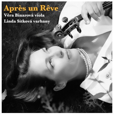 Věra Binarová, Linda Sítková - Apres Un Reve (2022)