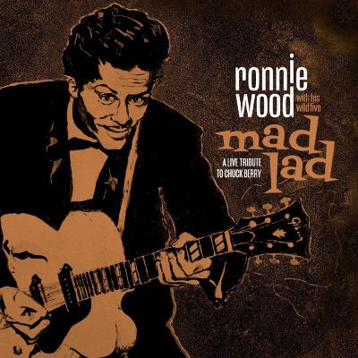 Ronnie Wood With His Wild Five - Mad Lad: A Live Tribute To Chuck Berry (2019)
