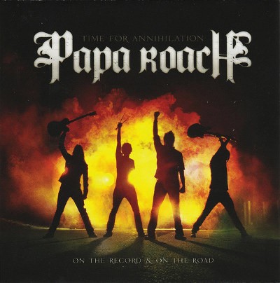 Papa Roach - Time For Annihilation...On The Record And On The Road (2010)