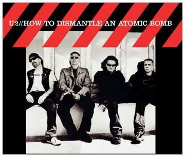 U2 - How To Dismantle An Atomic Bomb (Edice 2006) 