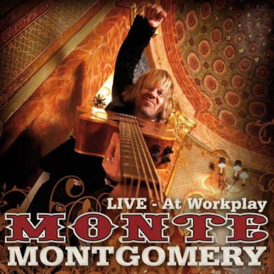 Monte Montgomery - Live - At Workplay (Reedice 2008)