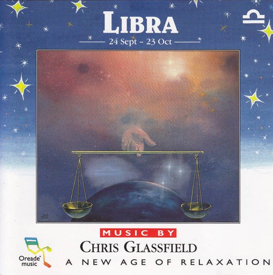 Chris Glassfield - Libra: 24. Sept - 23. Oct/A New Age Of Relaxation 
