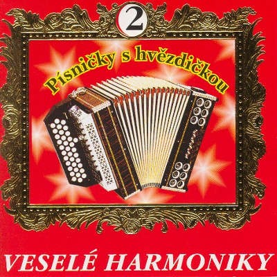Various Artists - Veselé Harmoniky 2 - Písničky S Hvězdičkou 