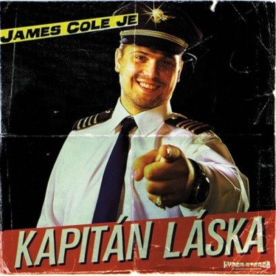 James Cole - James Cole Je Kapitán Láska (2009) 