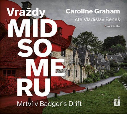 Caroline Graham - Vraždy v Midsomeru - Mrtví v Badger's Drift (MP3, 2019)