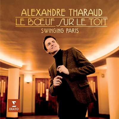 Alexandre Tharaud - Le Boeuf Sur Le Toit - Swinging Paris (2012)
