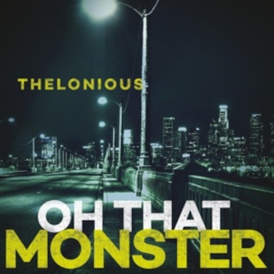 Thelonious Monster - Oh That Monster (2020) - Vinyl