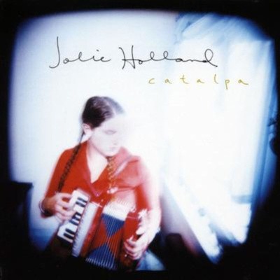 Jolie Holland - Catalpa (2003)