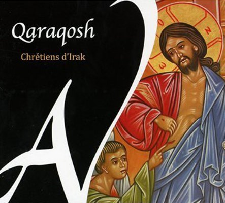 Various Artists - Qaraqosh - Chretiens D'irak (2011) 