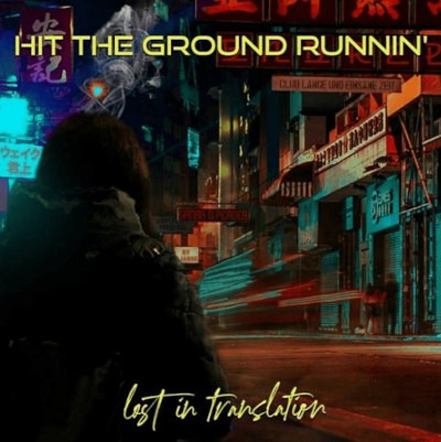 Hit The Ground Runnin' - Lost In Translation (2022)