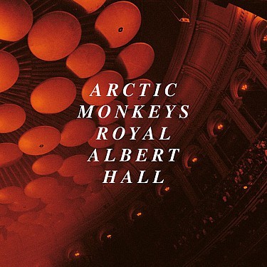 Arctic Monkeys - Live At Royal Albert Hall (Reedice 2022)