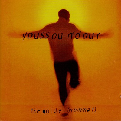 Youssou N'Dour - The Guide (Wommat) 