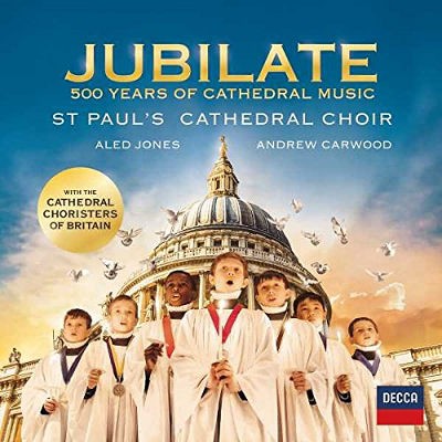 St. Paul's Cathedral Choir - Jubilate - 500 Years Of Cathedral Music (2017) KLASIKA