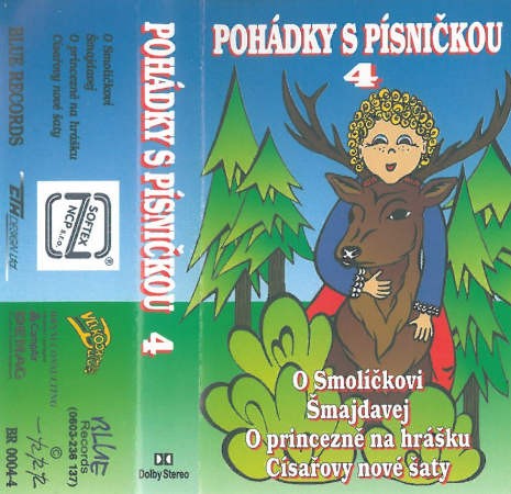 Various Artists - Pohádky s písničkou 4 - O Smolíčkovi, Šmajdavej, O princezně na hrášku,... (Kazeta, 1999)