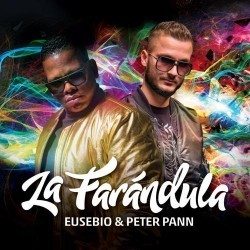 Eusebio & Peter Pann - La Farándula (2017) 