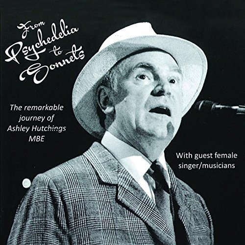 Ashley Hutchings - From Psychedelia To Sonnets (2016) 