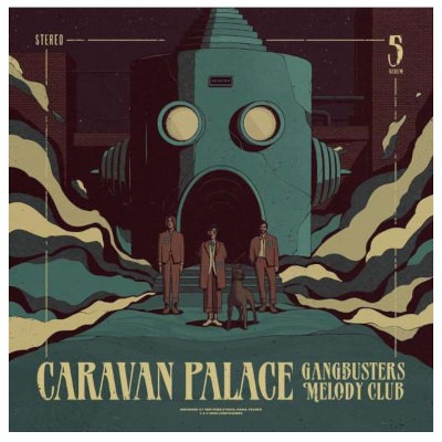Caravan Palace - Gangbusters Melody Club (2024) - Limited Vinyl