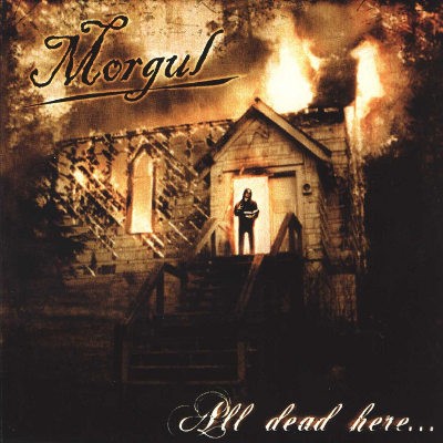 Morgul - All Dead Here... (2005)