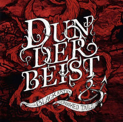 Dunderbeist - Black Arts & Crooked Tails (2012)