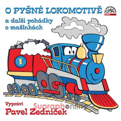 Pavel Zedníček - O pyšné lokomotivě a další pohádky o mašinkách (CD-MP3, 2021)
