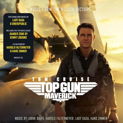Soundtrack / Harold Faltermeyer, Hans Zimmer, Lorne Balfe - Top Gun: Maverick (Music From The Motion Picture, 2022)