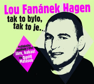 Lou Fanánek Hagen - Tak to bylo, tak to je/MP3 