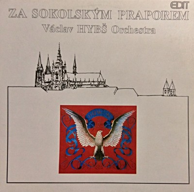 Václav Hybš Orchestra - Za Sokolským Praporem (2018) - Vinyl 