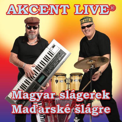 Akcent Live - Magyar Slágerek / Maďarské Šlágre (2017) 