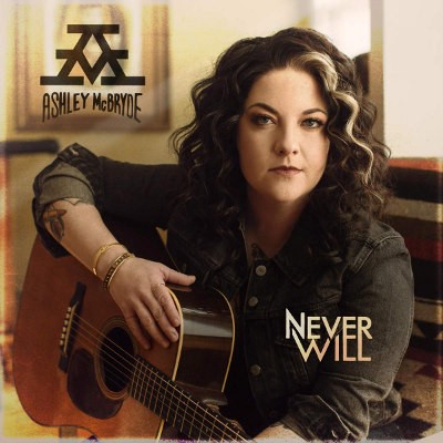 Ashley McBryde - Never Will (2020)