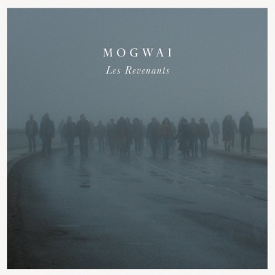Soundtrack / Mogwai - Les Revenants / Znovuzrození (2013)