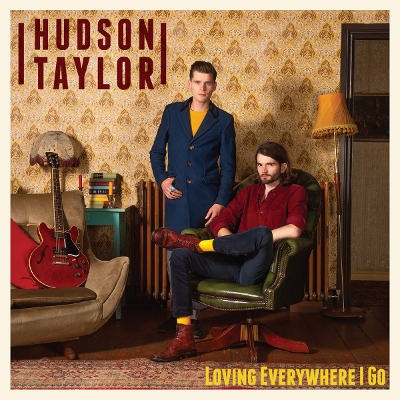 Hudson Taylor - Loving Everywhere I Go (2020) - Vinyl