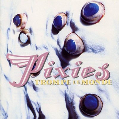 Pixies - Trompe Le Monde - 180 gr. Vinyl 
