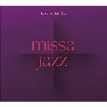 Jaromír Hnilička - Missa Jazz (2022) - Vinyl