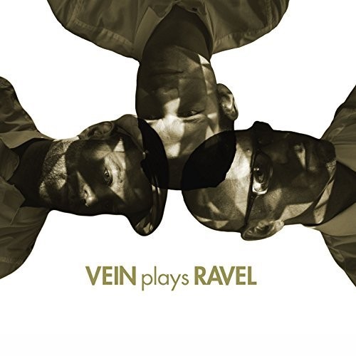 Vein - Vein Plays Ravel (2017) 