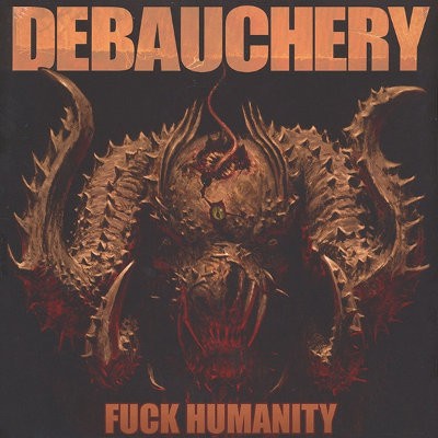 Debauchery - Fuck Humanity (2015) - Vinyl 