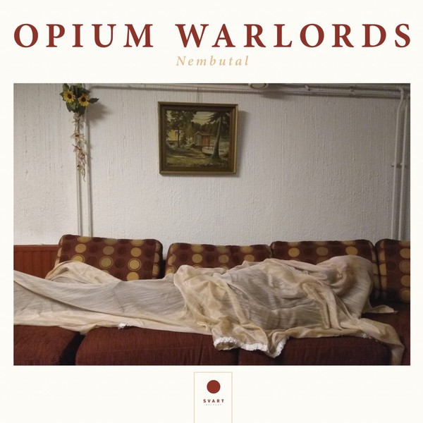 Opium Warlords - Nembutal (2020)