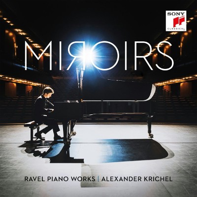 Maurice Ravel / Alexander Krichel - Miroirs: Ravel Piano Works (2017) 