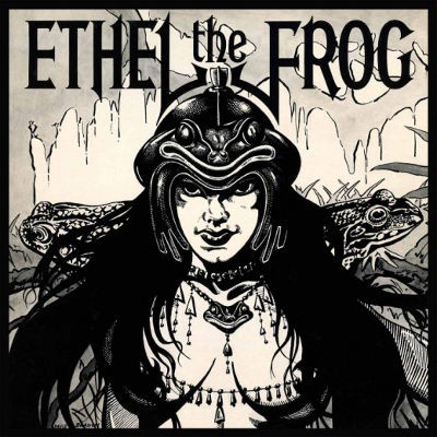 Ethel The Frog - Ethel The Frog (Edice 2018)