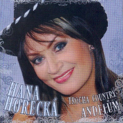 Hana Horecká - Trocha Country Andělům (2008) 