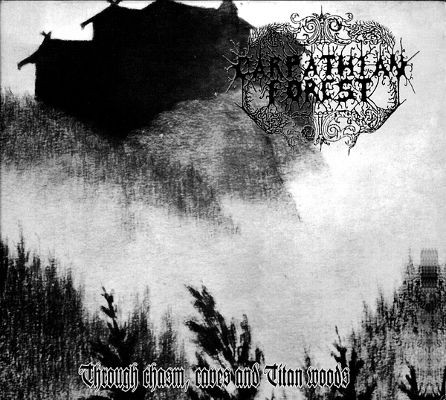 Carpathian Forest - Through Chasm, Caves And Titan Woods (Edice 2008) 