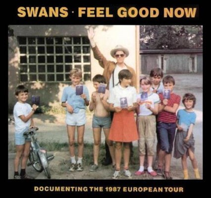 Swans - Feel Good Now (Edice 2023) - Limited Vinyl