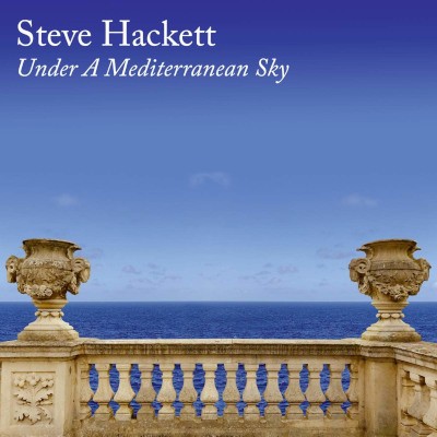 Steve Hackett - Under A Mediterranean Sky (Digipack, 2021)