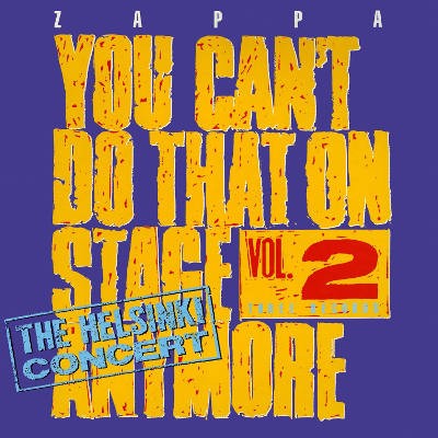 Frank Zappa - You Can't Do That On Stage Anymore Vol. 2 