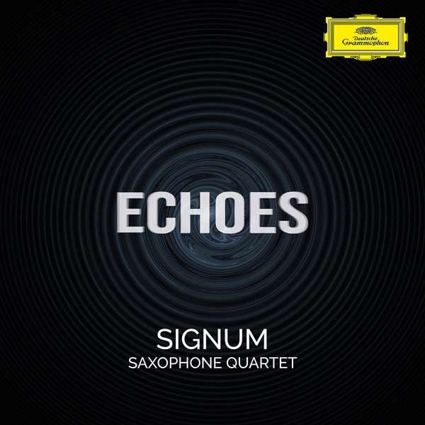 Signum Saxophone Quartet - Echoes (2021)
