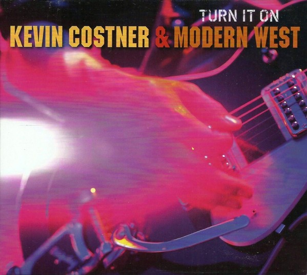 Kevin Costner & Modern West - Turn It On (2010)