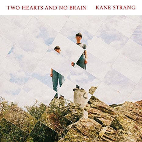 Kane Strang - Two Hearts And No Brain (2017) 